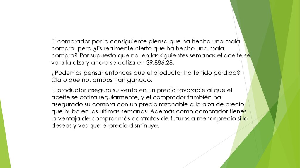 El comprador por lo consiguiente piensa que ha hecho una mala compra, pero ¿Es realmente cierto que ha hecho una mala compra.