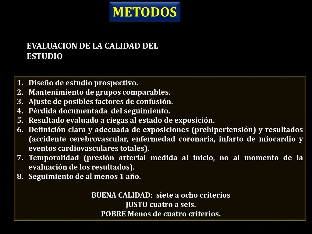 BUENA CALIDAD: siete a ocho criterios POBRE Menos de cuatro criterios.