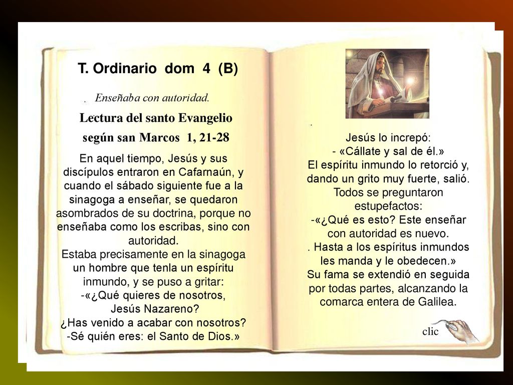 T.Ordinario dom 3 (B) T. Ordinario dom 4 (B) Enseñaba con autoridad. «Venid y lo veréis.»