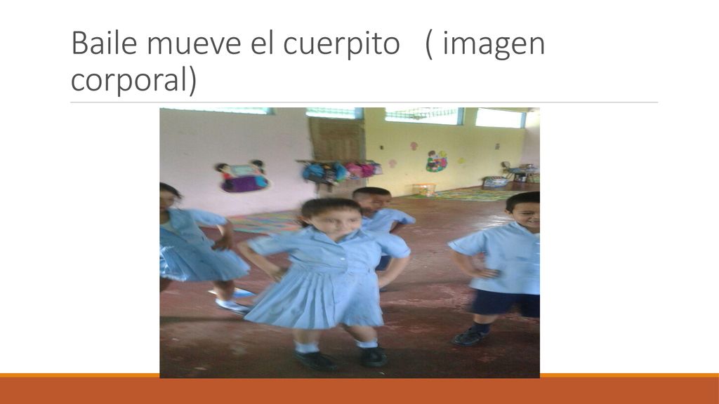 Baile mueve el cuerpito ( imagen corporal)
