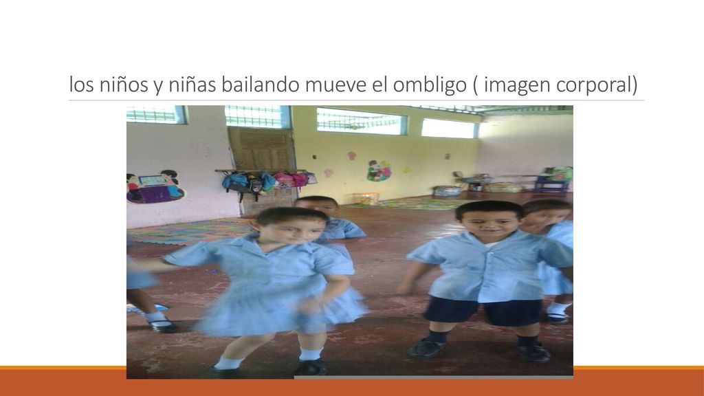 los niños y niñas bailando mueve el ombligo ( imagen corporal)