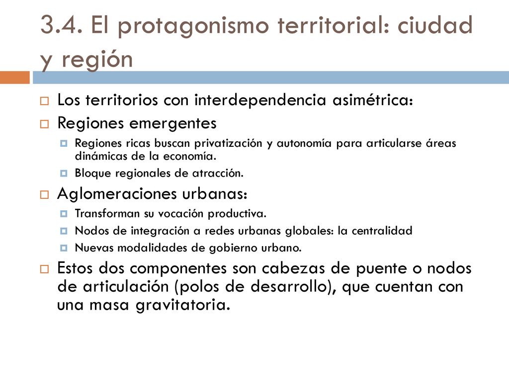 3.4. El protagonismo territorial: ciudad y región