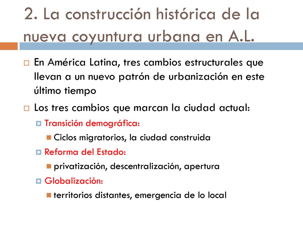 2. La construcción histórica de la nueva coyuntura urbana en A.L.