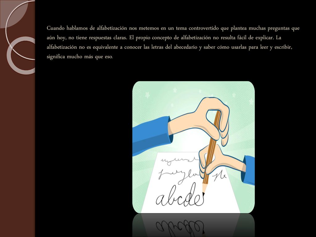Cuando hablamos de alfabetización nos metemos en un tema controvertido que plantea muchas preguntas que aún hoy, no tiene respuestas claras.