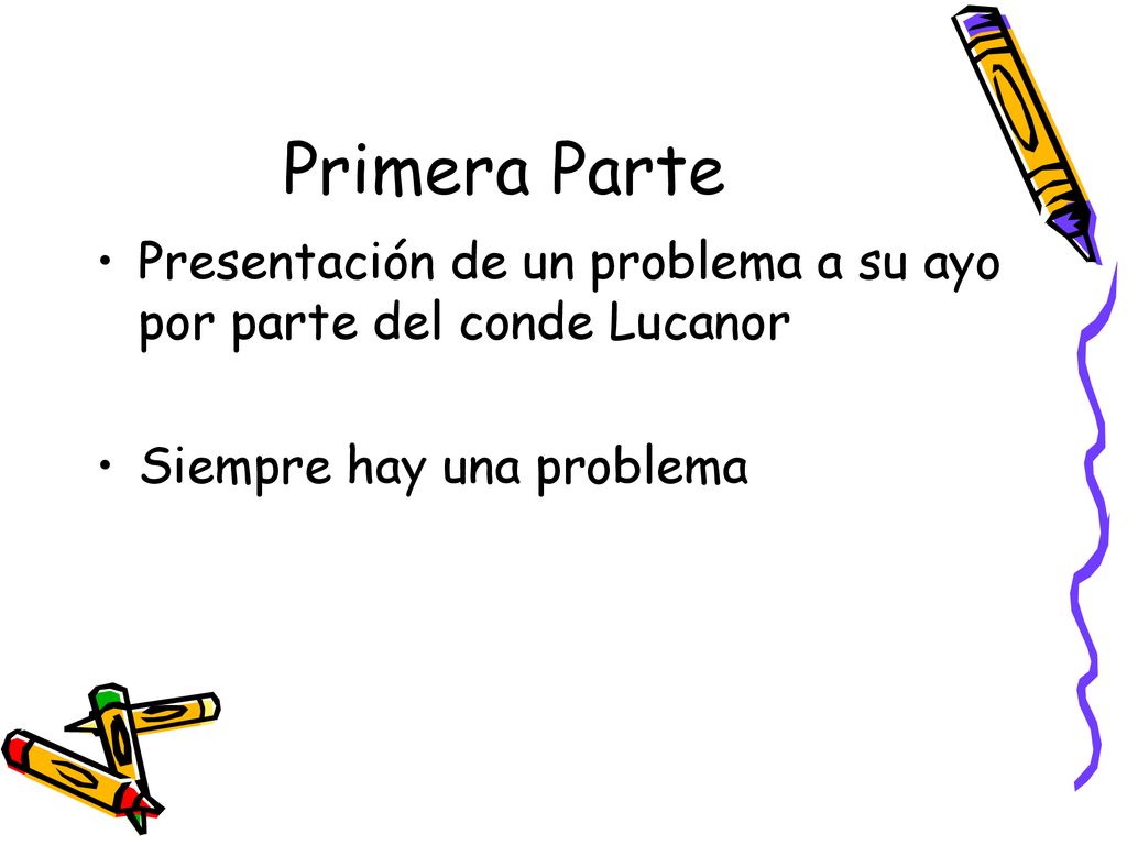 Primera Parte Presentación de un problema a su ayo por parte del conde Lucanor.