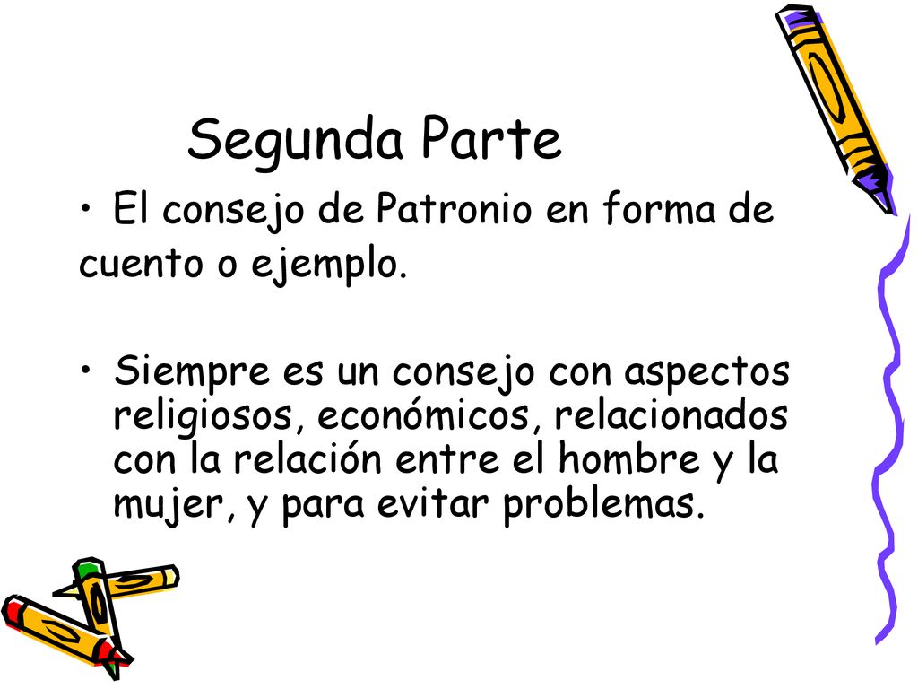 Segunda Parte El consejo de Patronio en forma de cuento o ejemplo.