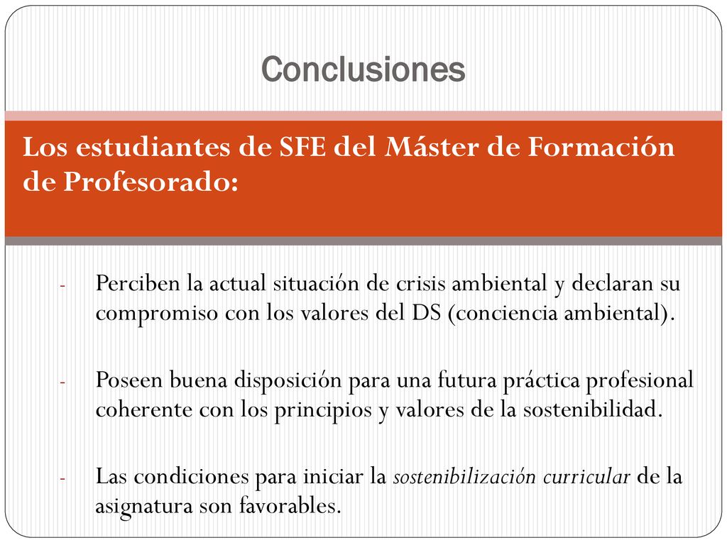 Conclusiones Los estudiantes de SFE del Máster de Formación de Profesorado:
