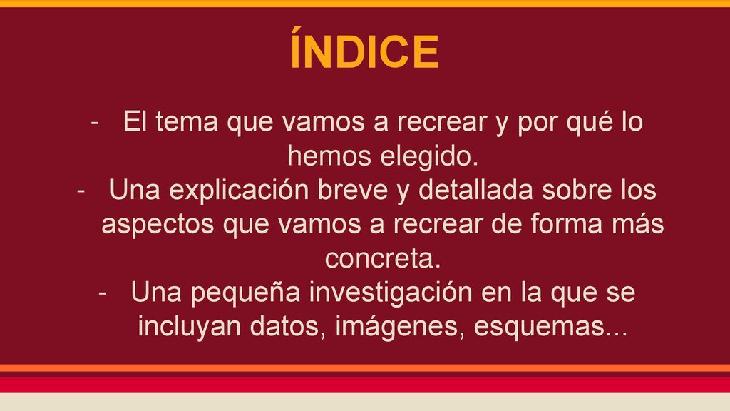 El tema que vamos a recrear y por qué lo hemos elegido.