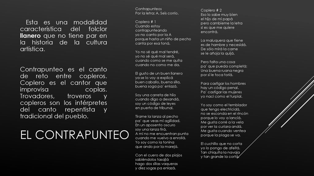 Contrapunteos Por la letra: A. Seis corrío. Coplero # 1. Cuando estoy contrapunteando. yo no canto por la A.
