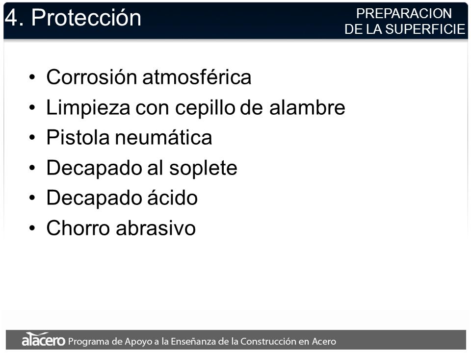 4. Protección Corrosión atmosférica Limpieza con cepillo de alambre
