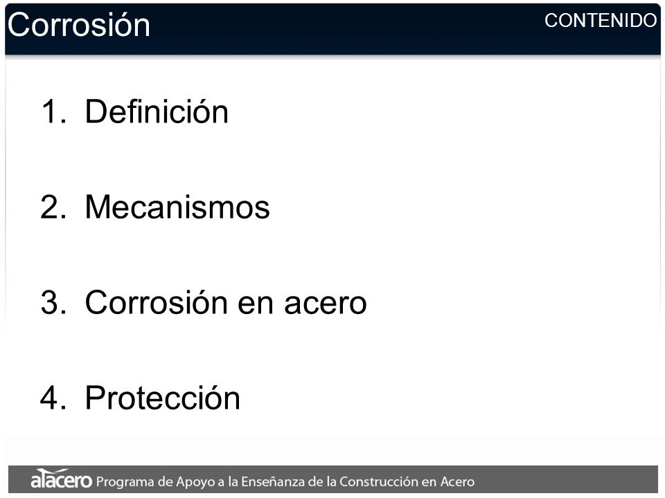 Corrosión Definición Mecanismos Corrosión en acero Protección