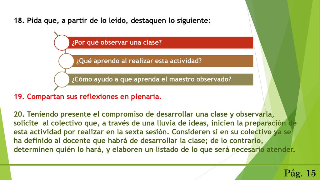 Pág Pida que, a partir de lo leído, destaquen lo siguiente: