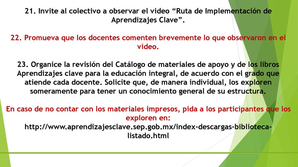21. Invite al colectivo a observar el video Ruta de Implementación de Aprendizajes Clave .