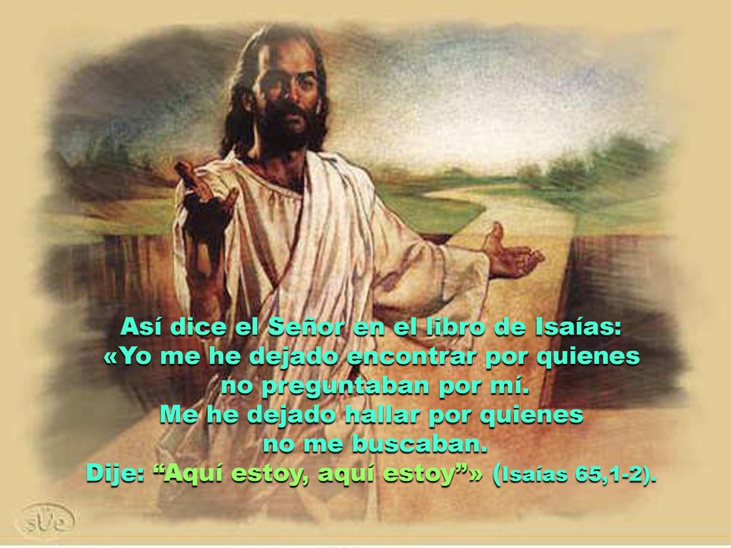 Así dice el Señor en el libro de Isaías: