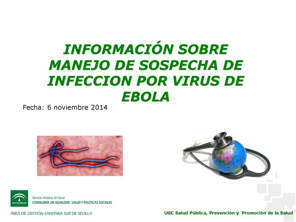 INFORMACIÓN SOBRE MANEJO DE SOSPECHA DE INFECCION POR VIRUS DE EBOLA