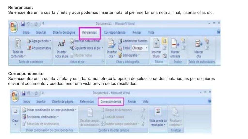 Referencias: Se encuentra en la cuarta viñeta y aquí podemos Insertar notal al pie, irsertar una nota al final, insertar citas etc.