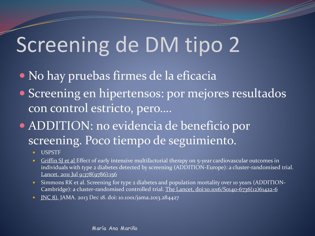 Screening de DM tipo 2 No hay pruebas firmes de la eficacia