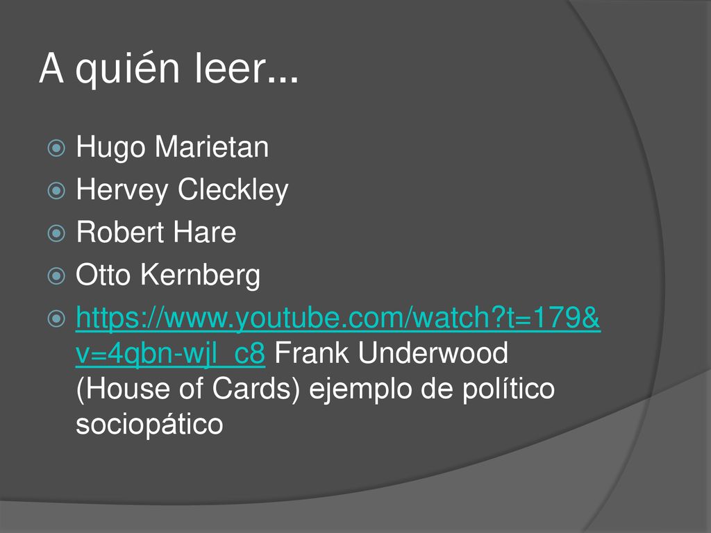 A quién leer… Hugo Marietan Hervey Cleckley Robert Hare Otto Kernberg