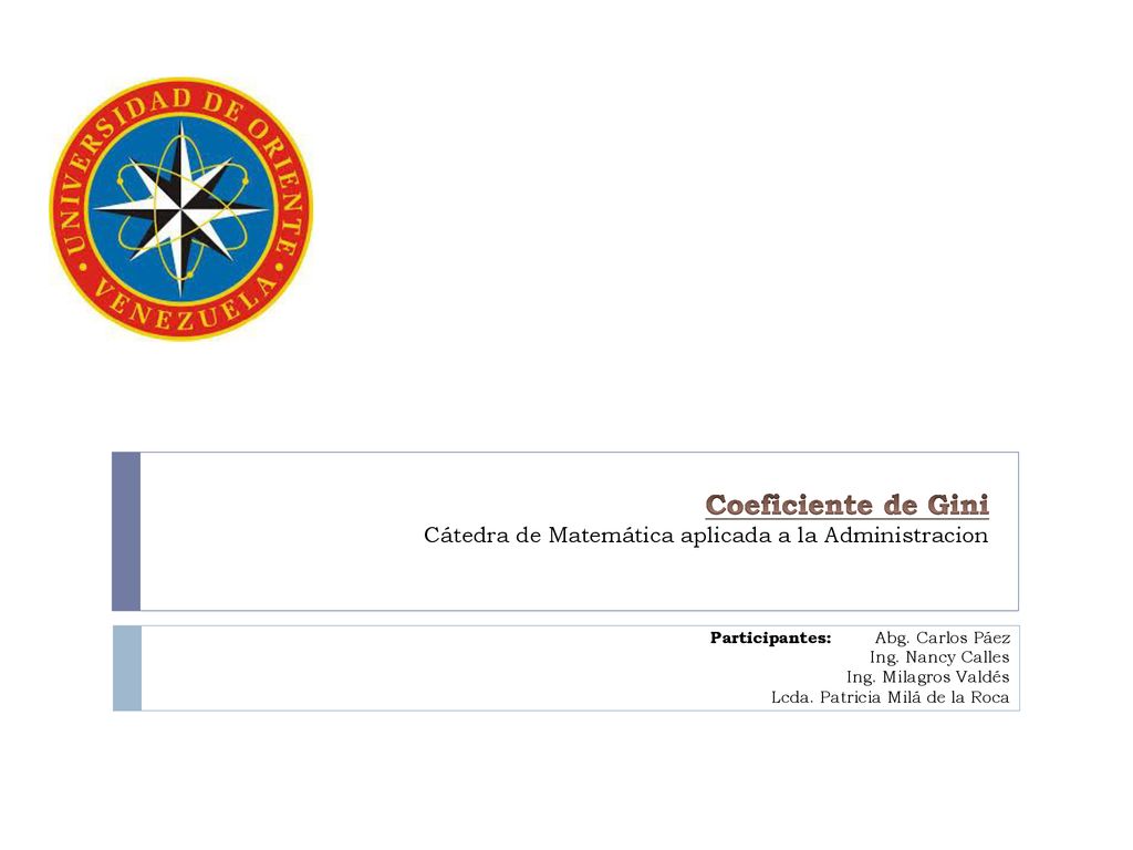 Coeficiente de Gini Cátedra de Matemática aplicada a la Administracion