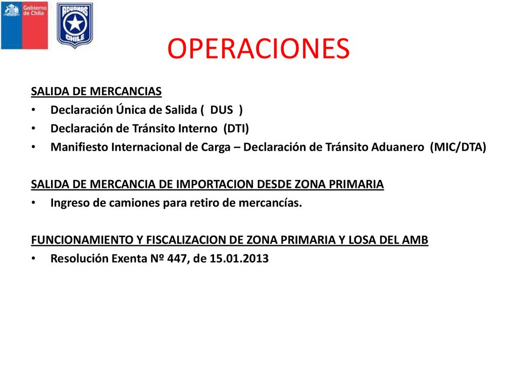 OPERACIONES SALIDA DE MERCANCIAS Declaración Única de Salida ( DUS )