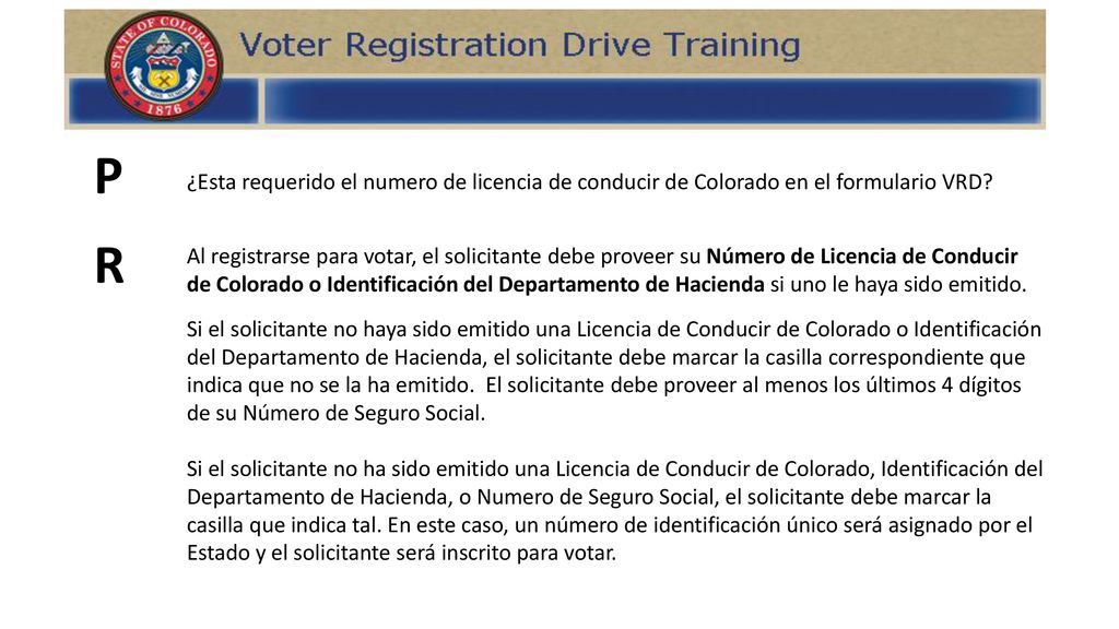 P ¿Esta requerido el numero de licencia de conducir de Colorado en el formulario VRD
