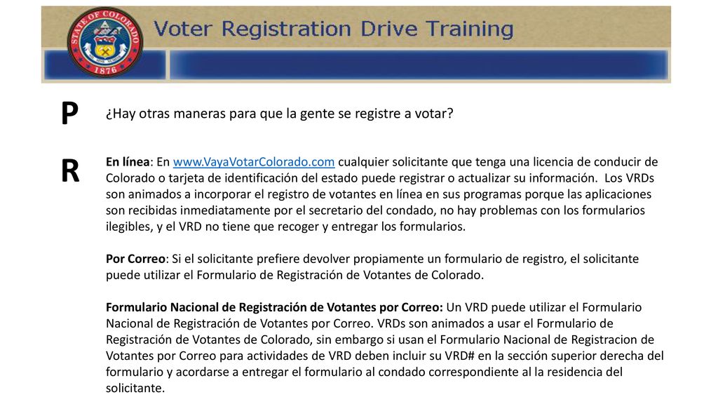 P R ¿Hay otras maneras para que la gente se registre a votar