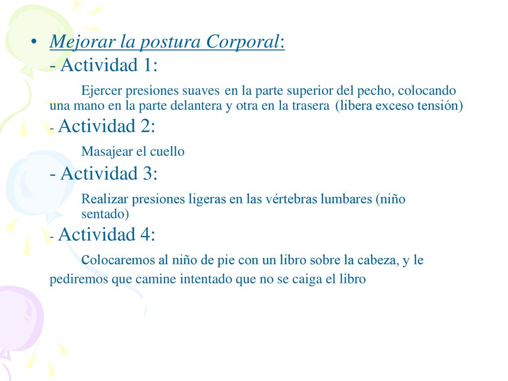 Mejorar la postura Corporal: - Actividad 1: