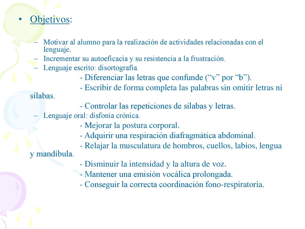 Objetivos: - Diferenciar las letras que confunde ( v por b ).