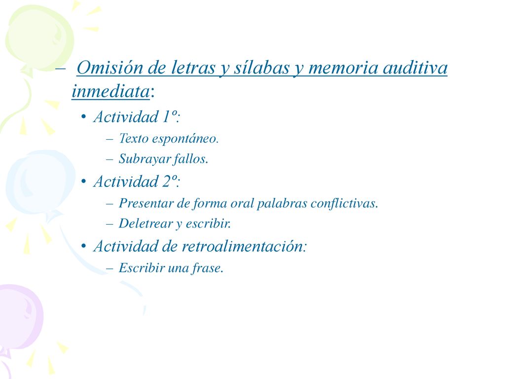 Omisión de letras y sílabas y memoria auditiva inmediata: