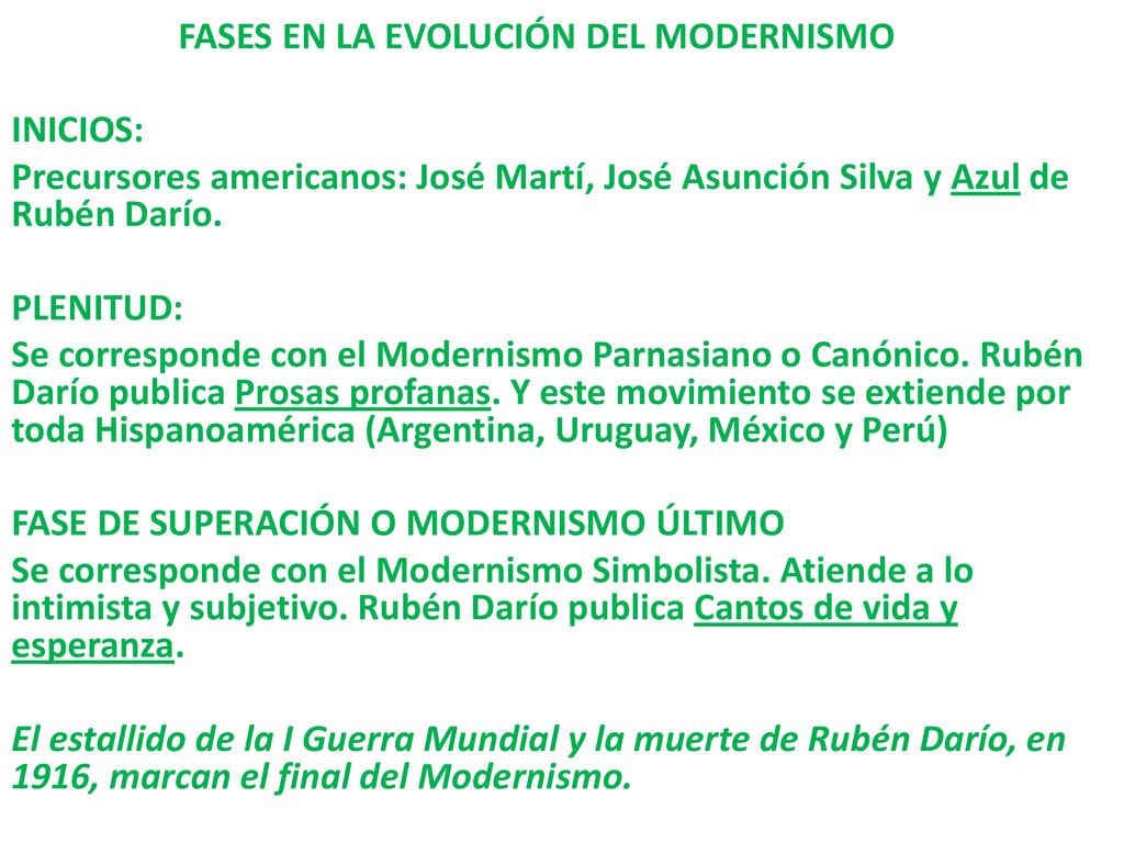 FASES EN LA EVOLUCIÓN DEL MODERNISMO INICIOS: Precursores americanos: José Martí, José Asunción Silva y Azul de Rubén Darío.