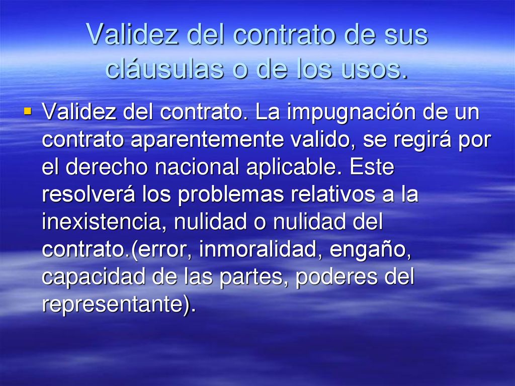 Validez del contrato de sus cláusulas o de los usos.