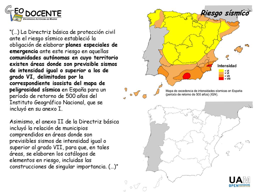 Riesgo sísmico (…) La Directriz básica de protección civil ante el riesgo sísmico estableció la.