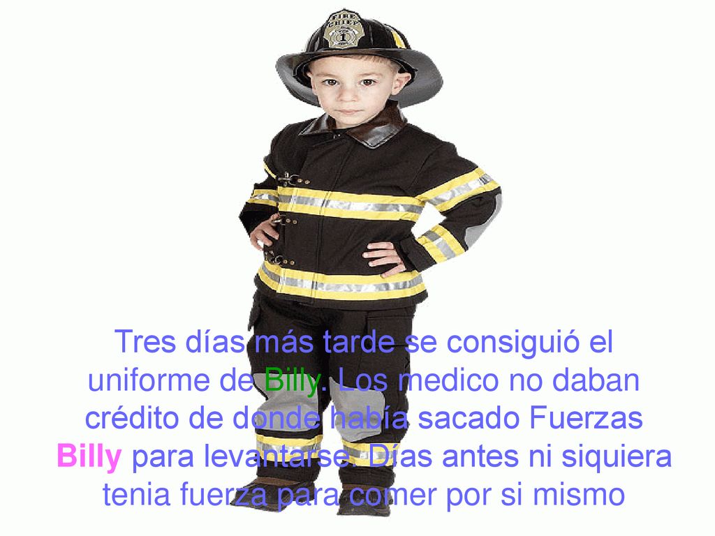 Tres días más tarde se consiguió el uniforme de Billy