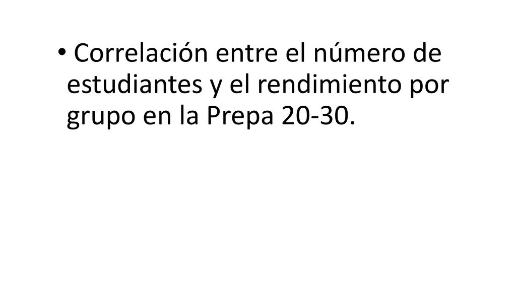 Correlación entre el número de estudiantes y el rendimiento por grupo en la Prepa