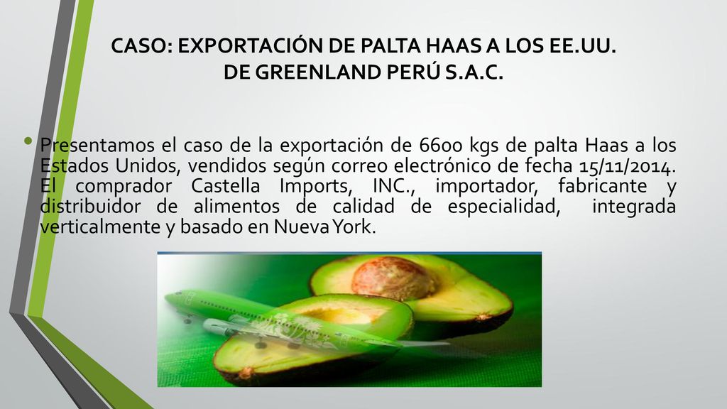 CASO: EXPORTACIÓN DE PALTA HAAS A LOS EE.UU. DE GREENLAND PERÚ S.A.C.