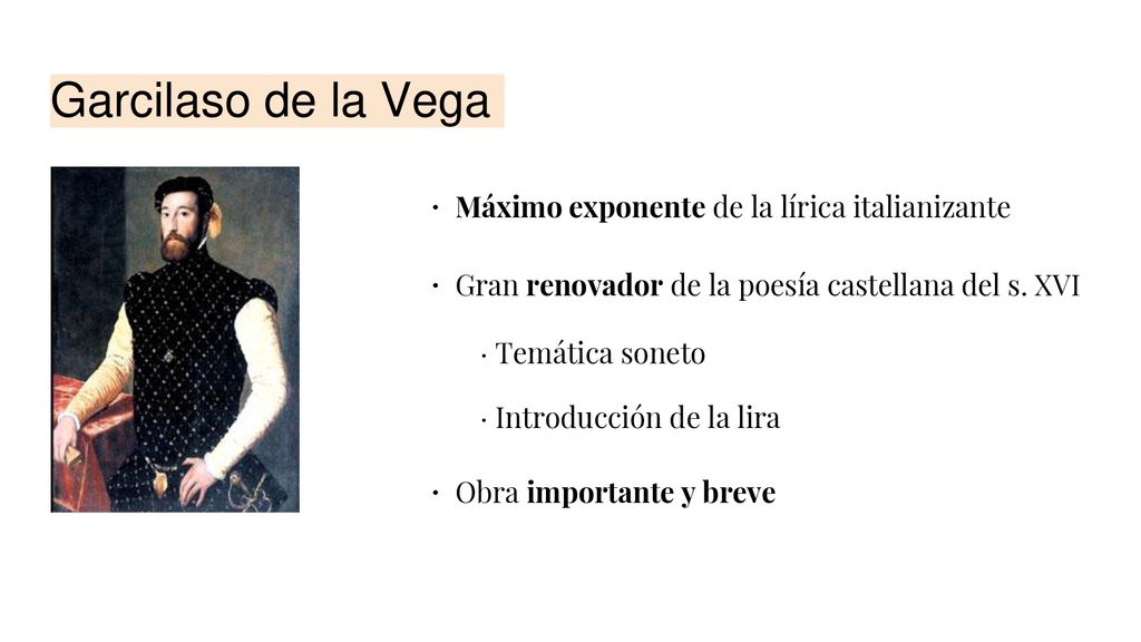 Garcilaso de la Vega · Máximo exponente de la lírica italianizante
