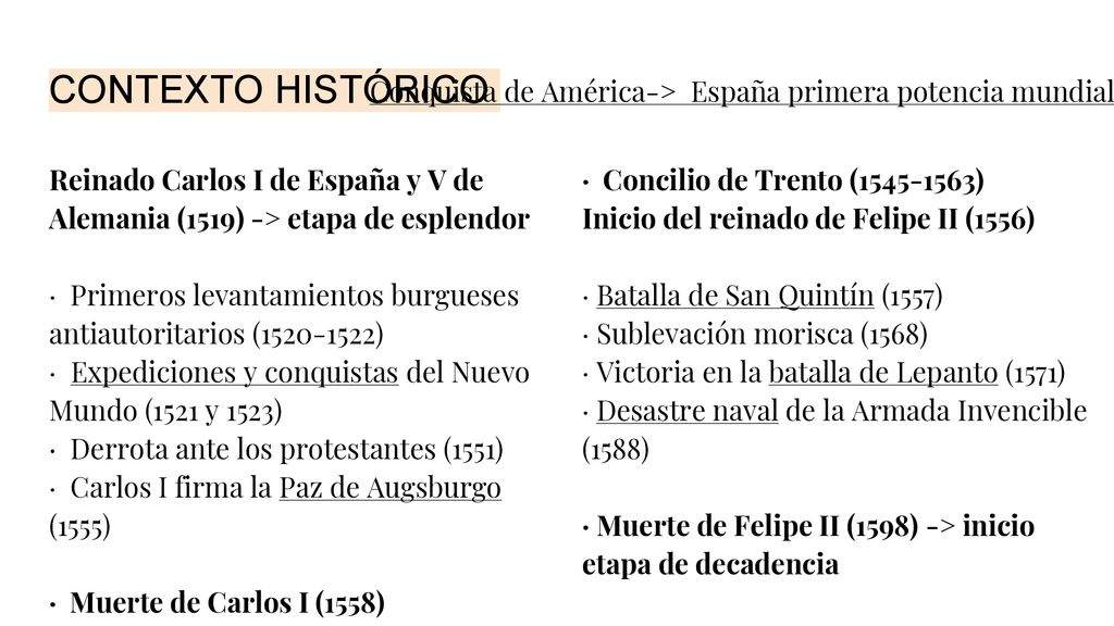 CONTEXTO HISTÓRICO Conquista de América-> España primera potencia mundial. Reinado Carlos I de España y V de Alemania (1519) -> etapa de esplendor.