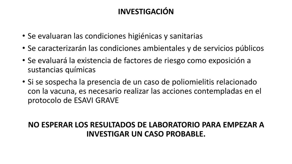 INVESTIGACIÓN Se evaluaran las condiciones higiénicas y sanitarias. Se caracterizarán las condiciones ambientales y de servicios públicos.
