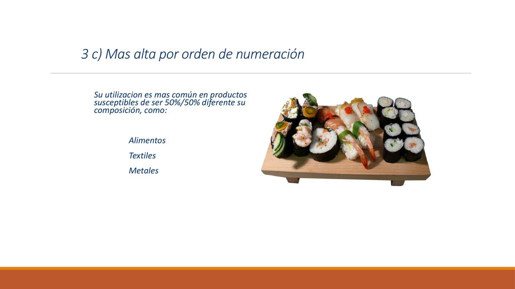 3 c) Mas alta por orden de numeración