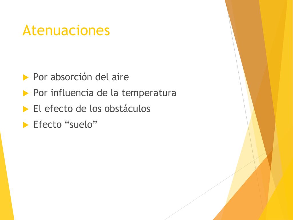 Atenuaciones Por absorción del aire Por influencia de la temperatura
