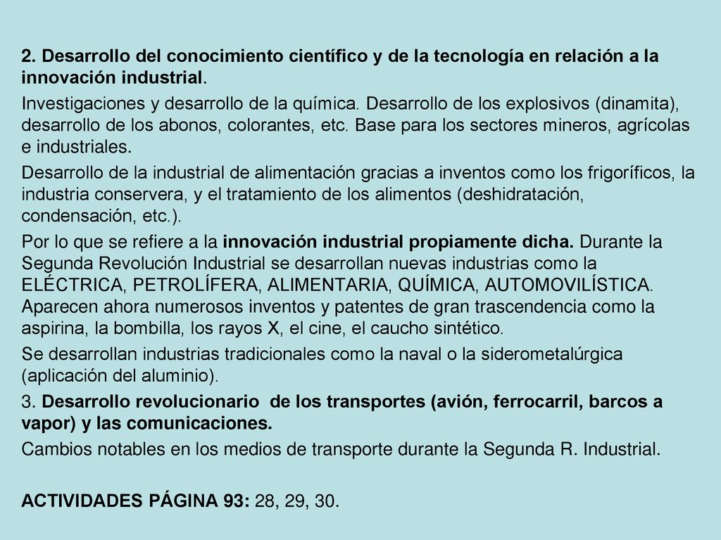 2. Desarrollo del conocimiento científico y de la tecnología en relación a la innovación industrial.