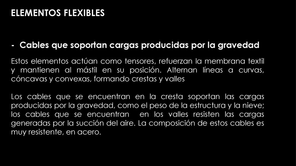 ELEMENTOS FLEXIBLES - Cables que soportan cargas producidas por la gravedad.