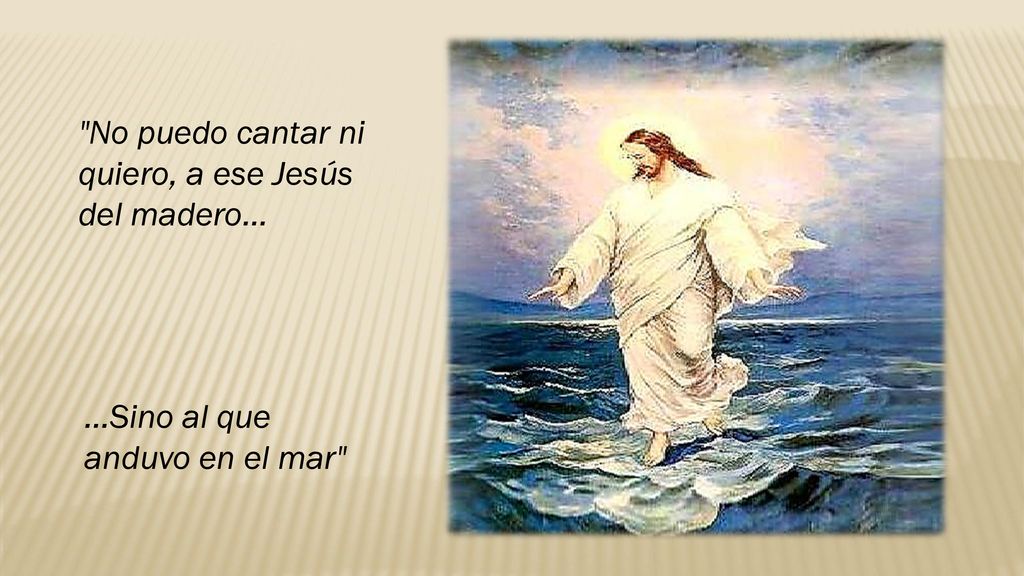 No puedo cantar ni quiero, a ese Jesús del madero…