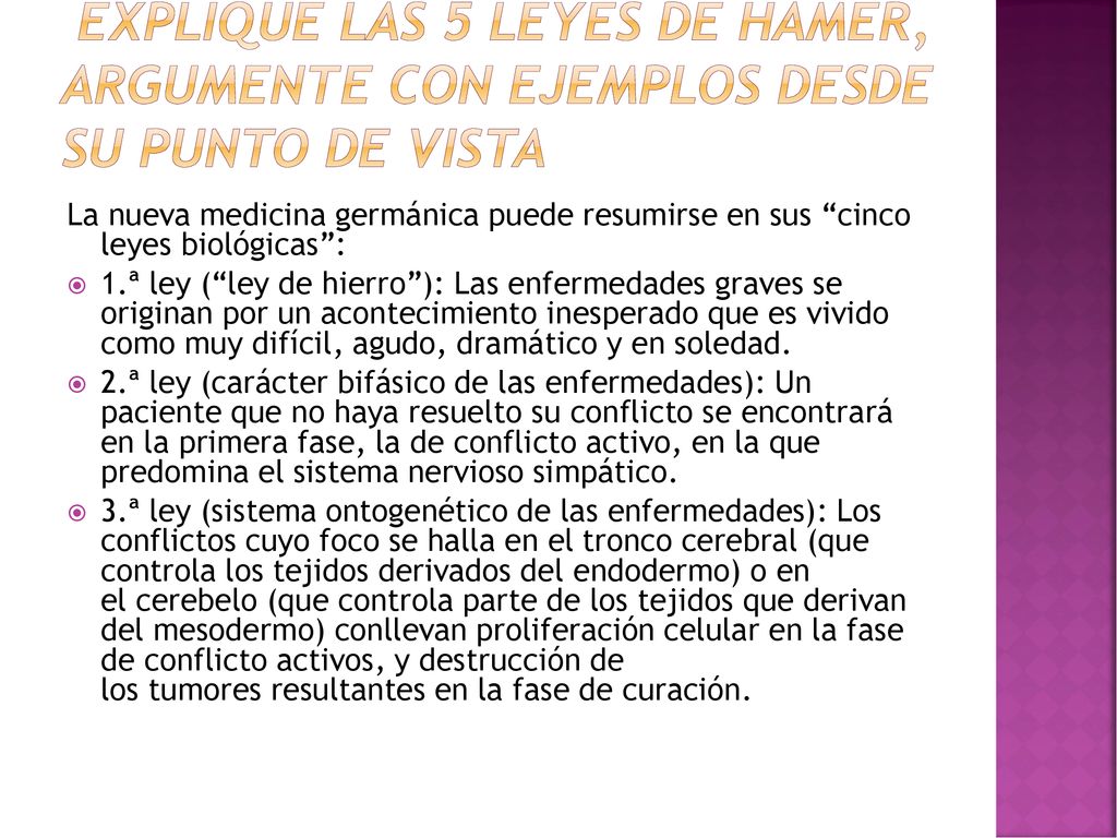 Explique las 5 leyes de Hamer, argumente con ejemplos desde su punto de vista