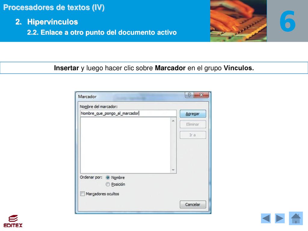 Insertar y luego hacer clic sobre Marcador en el grupo Vínculos.