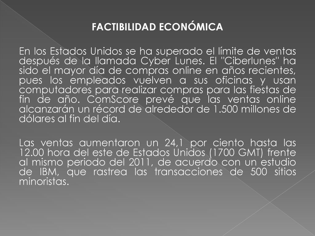 FACTIBILIDAD ECONÓMICA En los Estados Unidos se ha superado el límite de ventas después de la llamada Cyber Lunes.