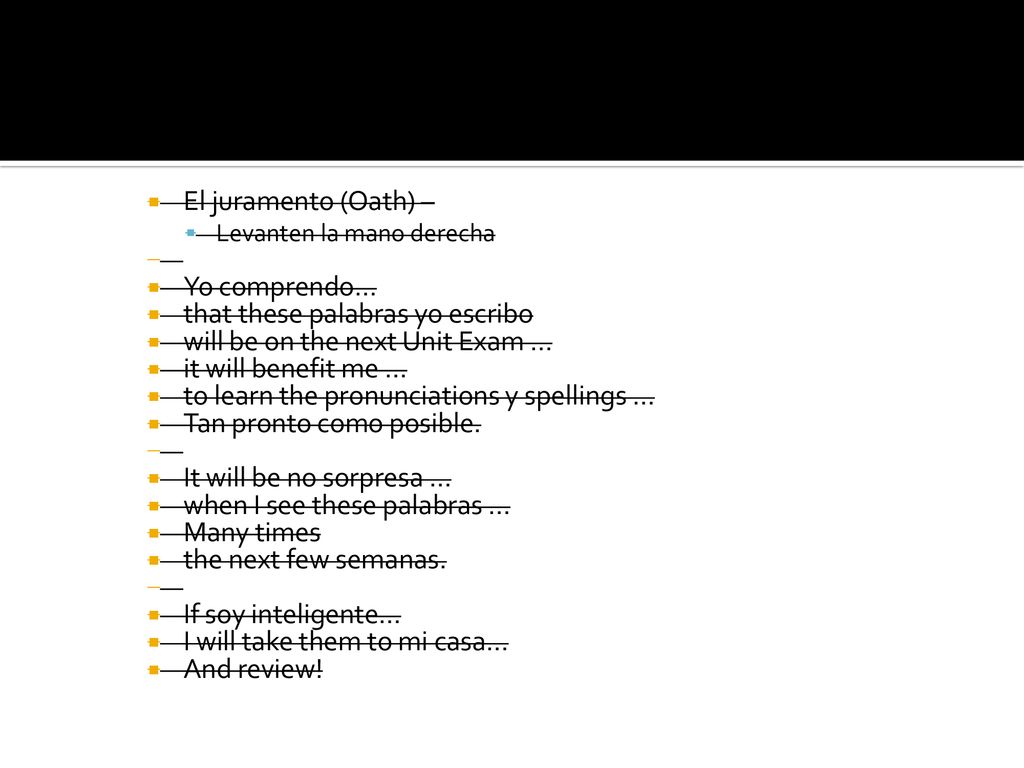 that these palabras yo escribo will be on the next Unit Exam …