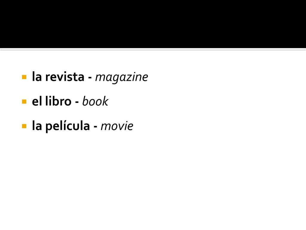 la revista - magazine el libro - book la película - movie