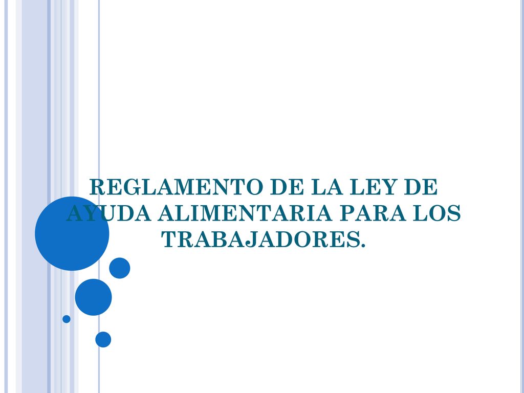 REGLAMENTO DE LA LEY DE AYUDA ALIMENTARIA PARA LOS TRABAJADORES.