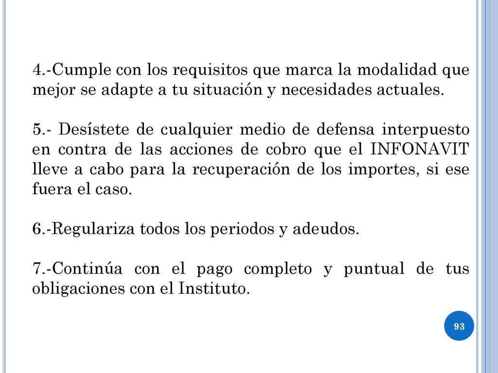 4.-Cumple con los requisitos que marca la modalidad que mejor se adapte a tu situación y necesidades actuales.
